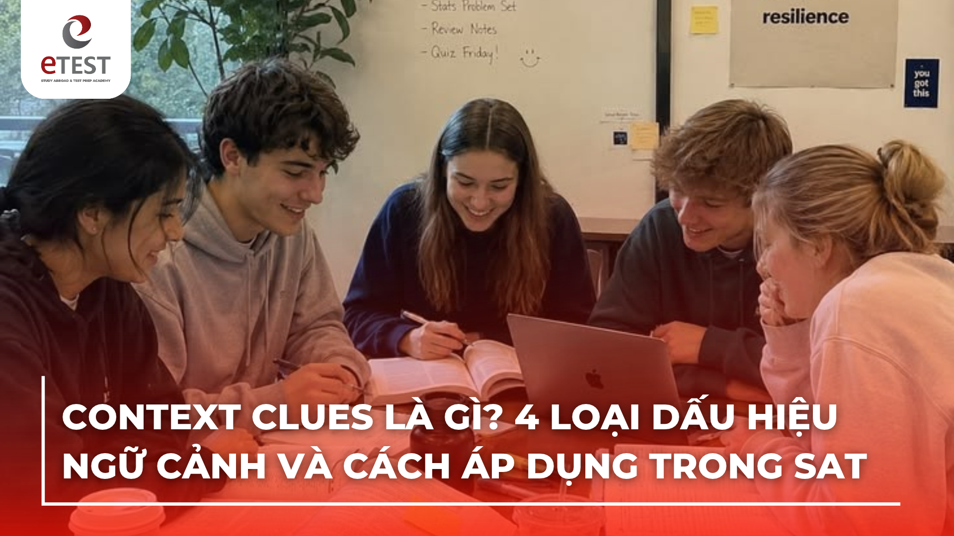 Context clues là gì? 4 loại dấu hiệu ngữ cảnh và cách áp dụng trong SAT